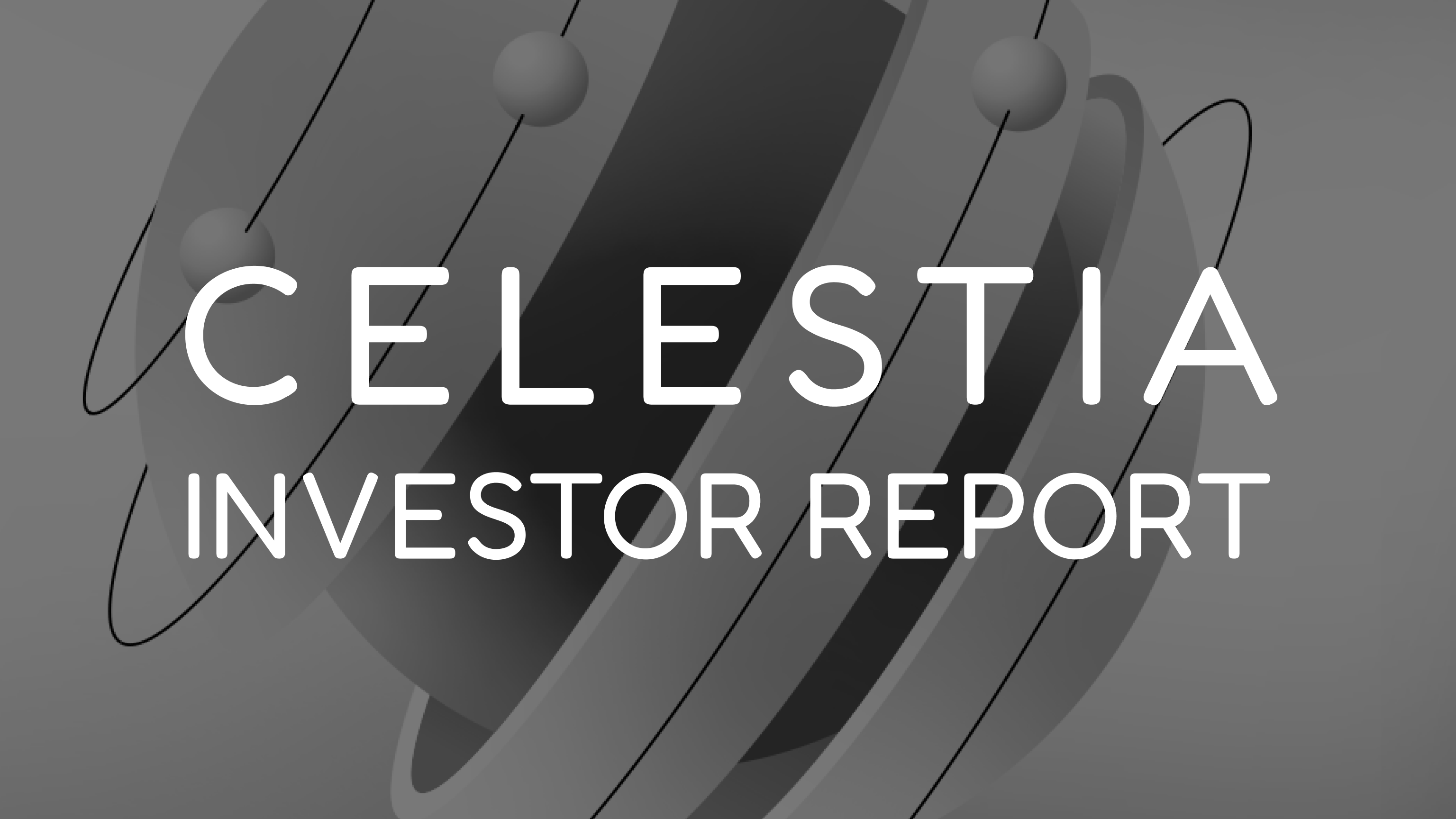 Celestia Investor Report - by AdrienBe