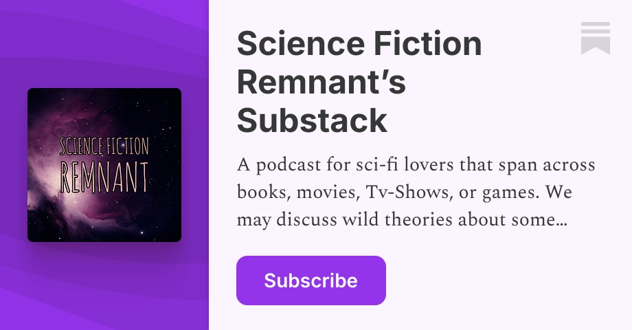 Science Fiction Remnant’s Substack | Substack