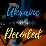 Ukraine Decoded