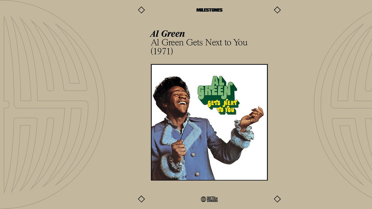 Milestones: Gets Next to You by Al Green