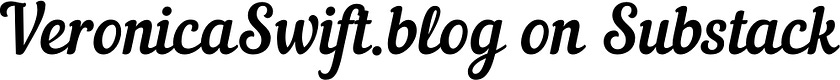 VeronicaSwift.Blog on Substack