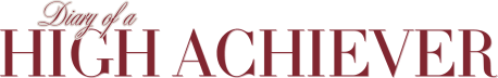 Diary of a High Achiever