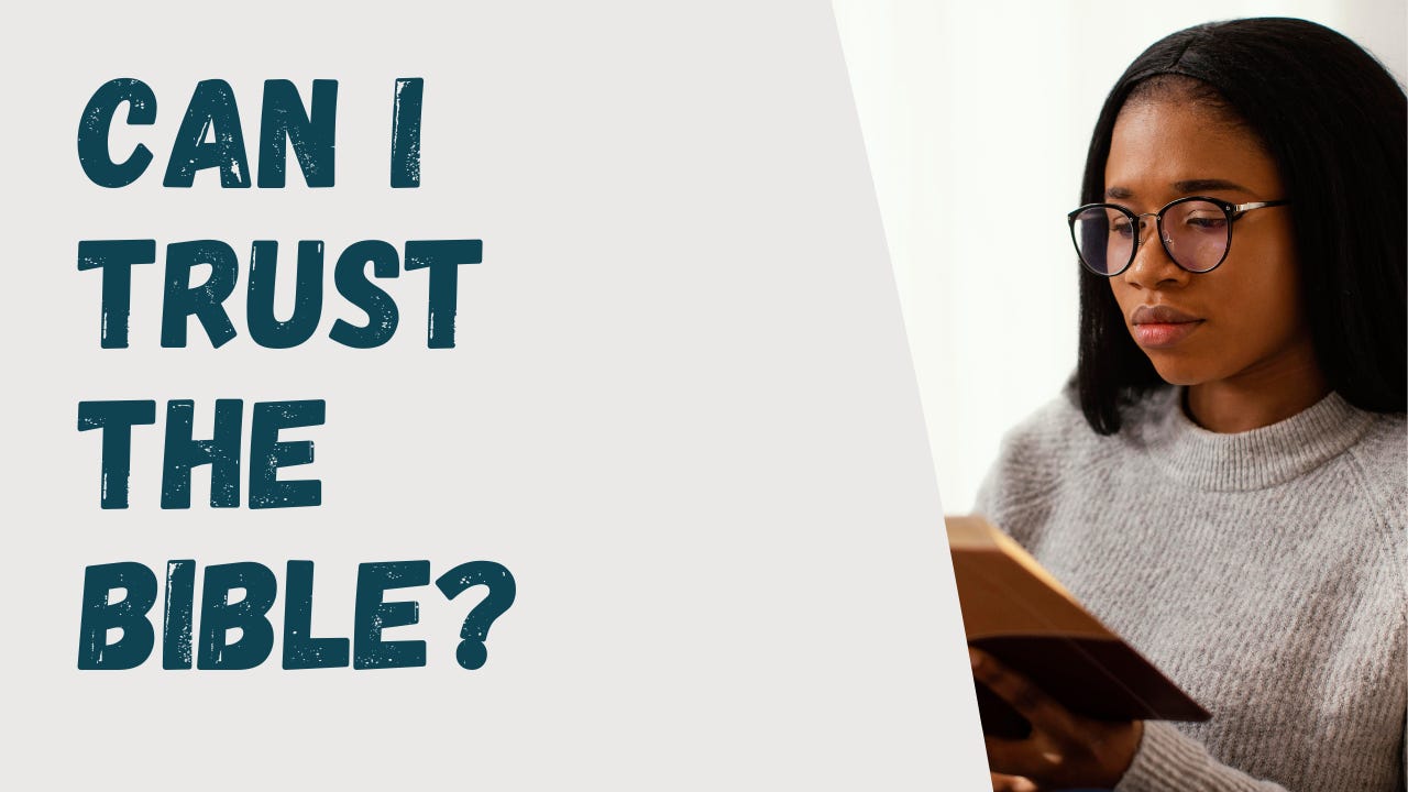 A woman reading the Bible next to the words, "Can I Trust the Bible?"