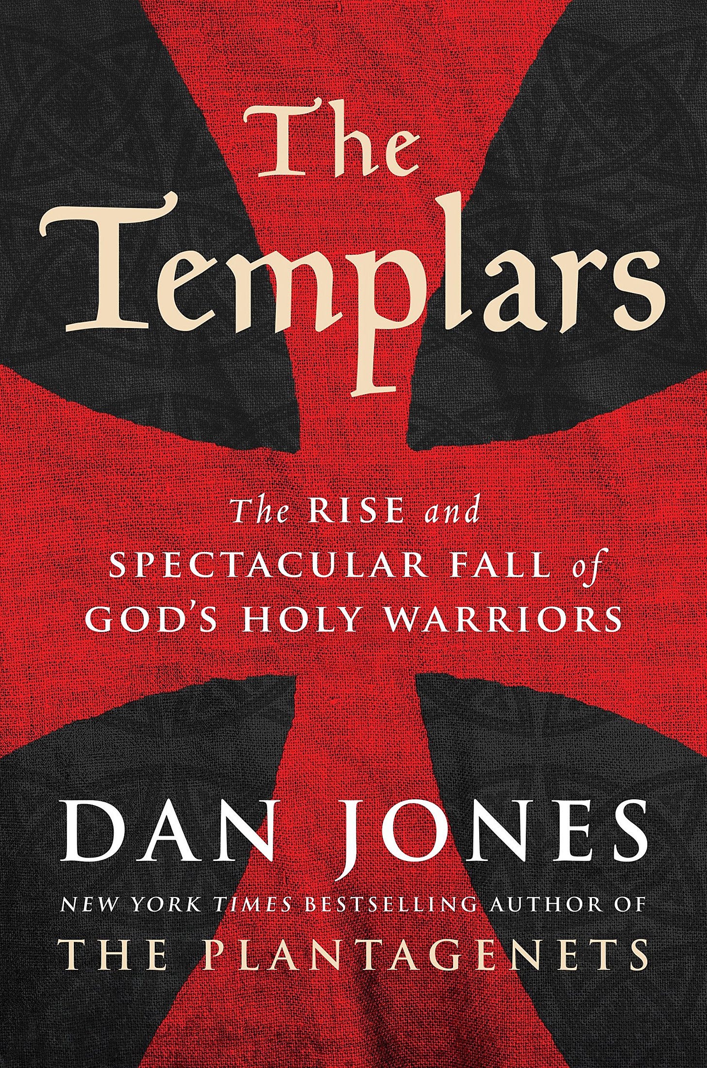The Templars: The Rise and Spectacular Fall of God's Holy Warriors:  Amazon.co.uk: Jones, Dan: 9780525428305: Books