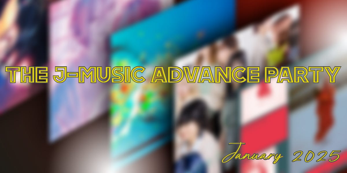 The J-Music Advance Party (January 2025)