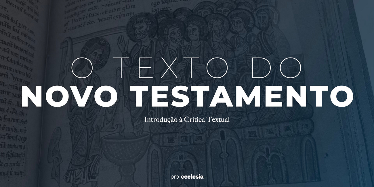 O Texto do Novo Testamento