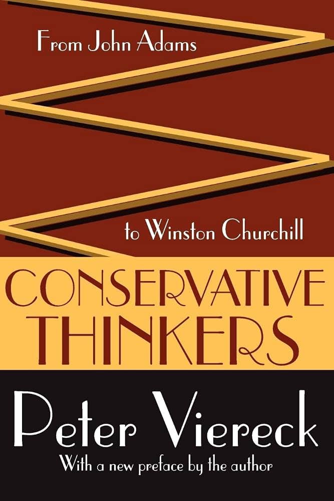 Conservative Thinkers: From John Adams... by Viereck, Peter