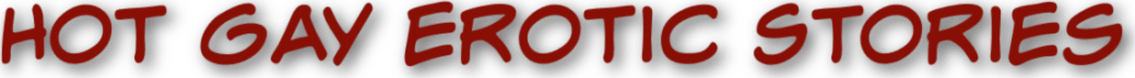 Hot Gay Erotic Stories