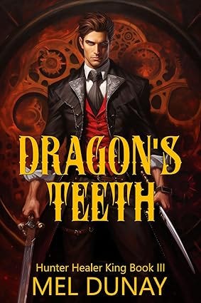 Dragon's Teeth (Hunter Healer King Book 3)