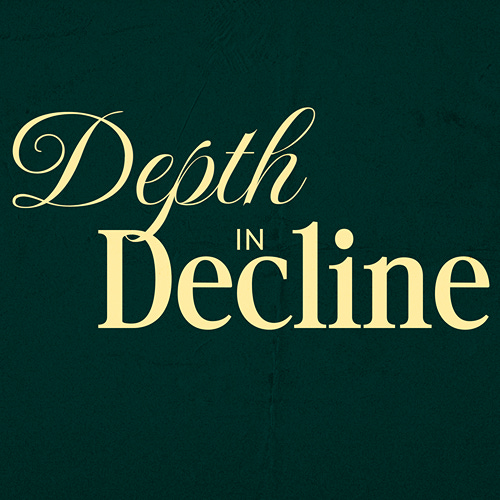 Depth in Decline