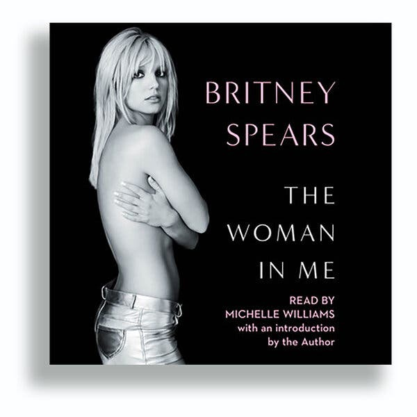 The cover of Britney Spears’s “The Woman in Me” shows a black-and-white photo of the singer, wearing only jeans, looking toward the camera and hugging her torso.