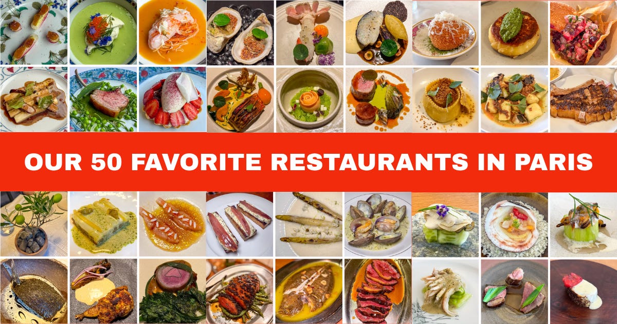 OUR 50 FAVORITE RESTAURANTS IN PARIS