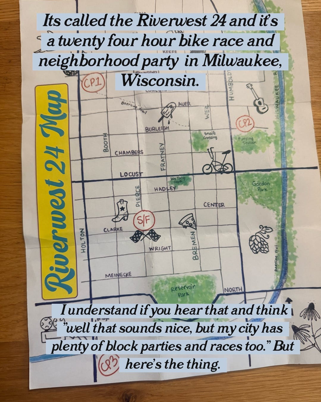 "It's called the Riverwest 24 and it's a twenty four hour bike race and neighborhood party in Milwaukee, Wisconsin. I understand if you hear that and think "well that sounds nice, but my city has plenty of block parties and races too." But here's the thing. 