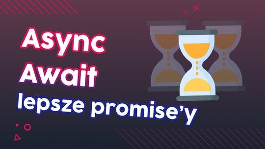 Jak działa async/await w JS? Jak działa async/await w JS?
