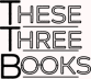 These Three Books