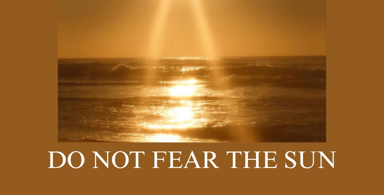 Do Not Fear The Sun (Full Sun Guide)