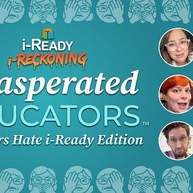 I Self-Nominated for i-Ready’s Fake Teaching Award – And You Should, Too!