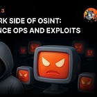 Episode 3 – The Dark Side of OSINT: Influence Ops and Exploits