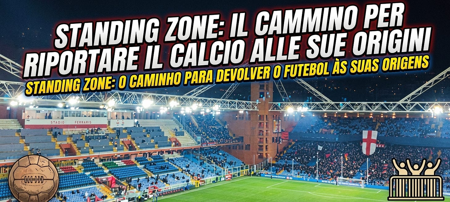 Standing zone: il cammino per riportare il calcio alle sue origini / Standing zone: o caminho para devolver o futebol às suas origens
