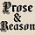 Prose & Reason