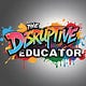 the disruptive educator