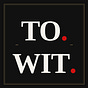 To Wit