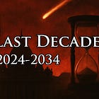 The Last Decade (2024-2034)