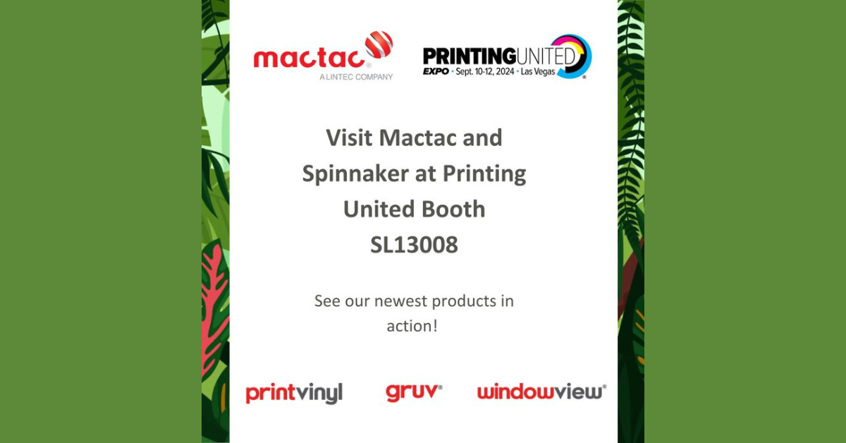 Mactac Debuts Latest Industry-Trusted Graphic Solutions at PRINTING United Mactac Debuts Latest Industry-Trusted Graphic Solutions at PRINTING United