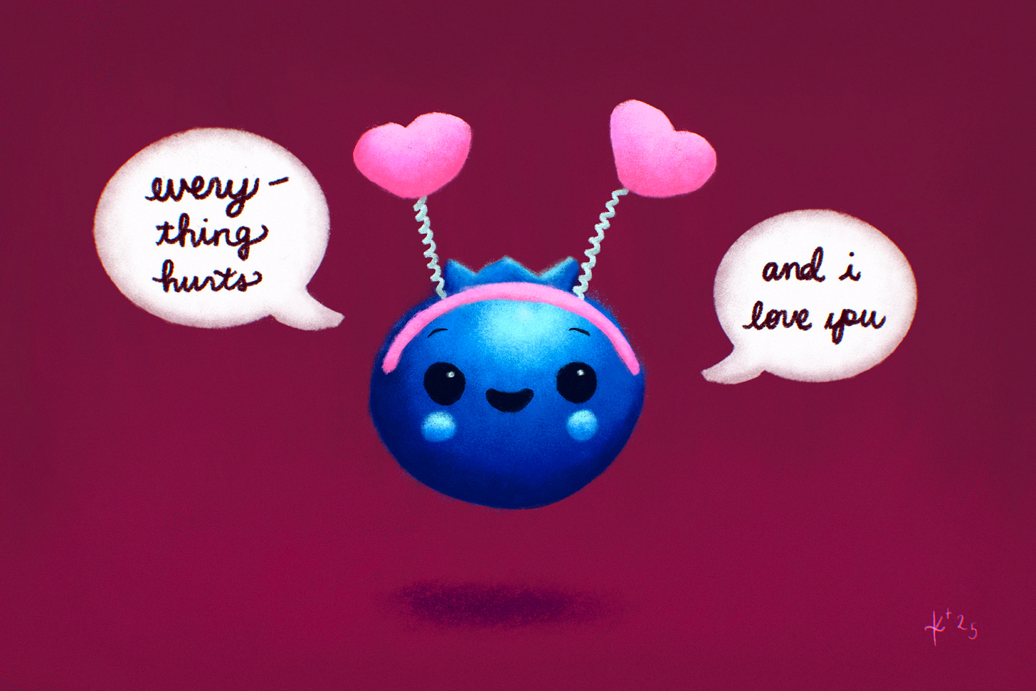Picture-book style illustration of a cute blueberry wearing heart deelyboppers. Speech bubbles say "everything hurts" "and i love you"