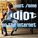 Logo for Just some idiot on the internet