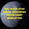 The Death Star Human Resources Department Newsletter