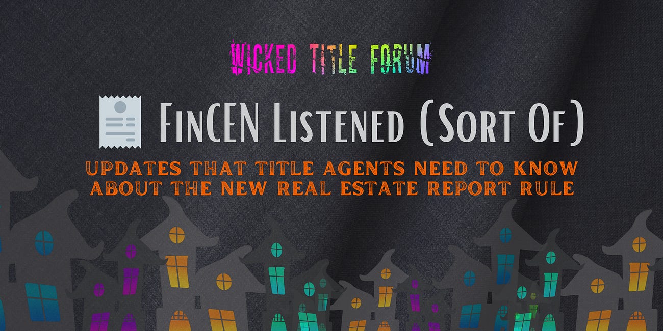 🐐🧾 FinCEN Listened (Sort Of): Updates that Title Agents Need to Know About the New Real Estate Report (RER) Rule🎙️