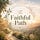 The Faithful Path