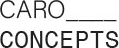 Caro____Concepts 