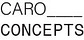Caro____Concepts 