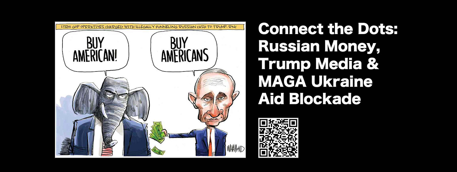 Connect the Dots: Russian Money, Trump Media, and Ukraine Aid