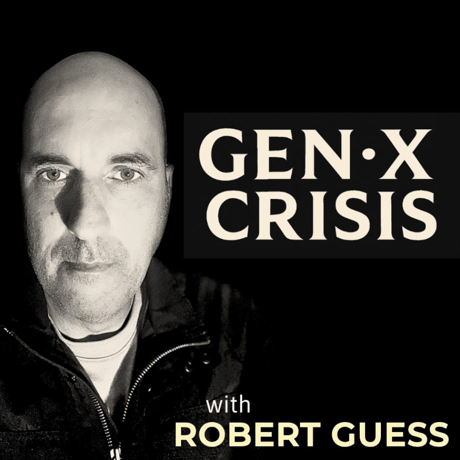 Gen-X Crisis with Robert Guess