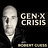 Gen-X Crisis with Robert Guess