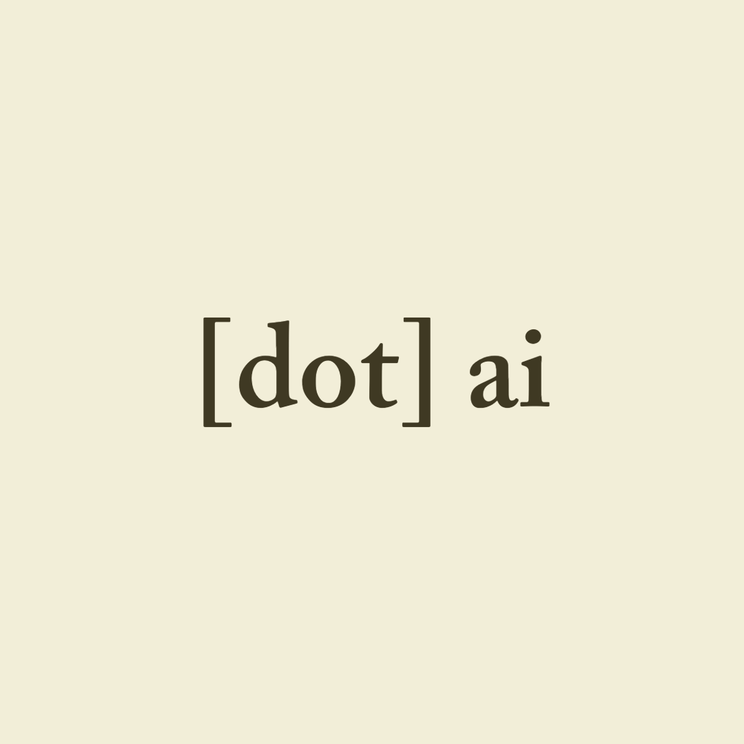 [dot] ai newsletter