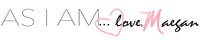 As I am...💗 love, Maegan
