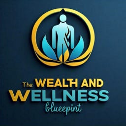 The Wealth and Wellness Blueprint