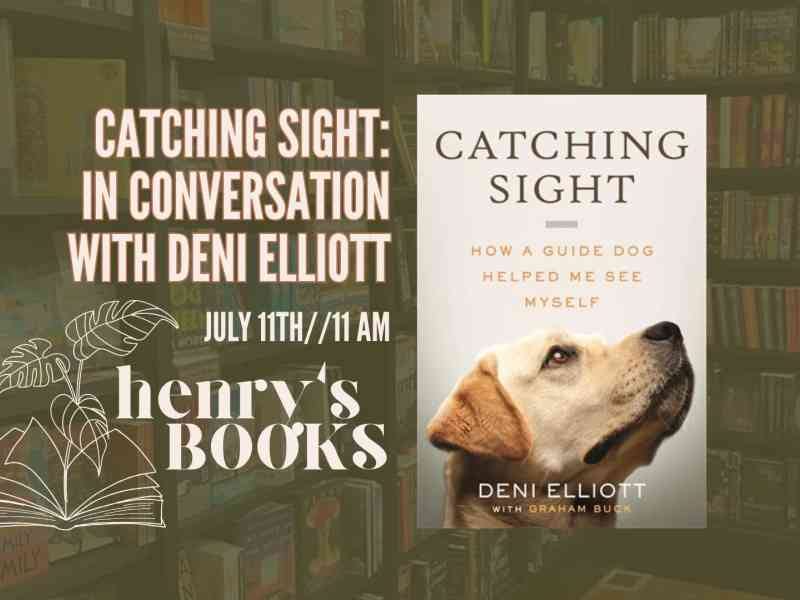 Catching Sight- Conversation with Deni Elliott Catching Sight- Conversation with Deni Elliott
