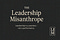 By Metta Leadership -  The Leadership Misanthrope