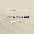 Data Does Not Persuade