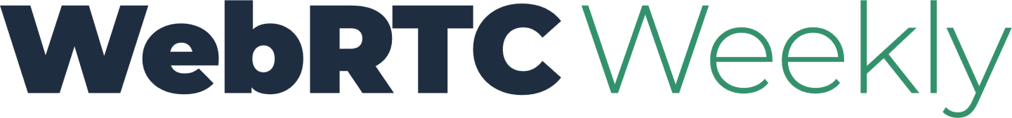 WebRTC Weekly