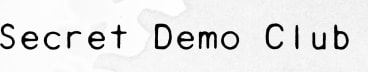 Secret Demo Club