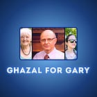 Ghazal for Gary