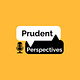 Prudent Perspectives