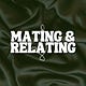 Mating and Relating