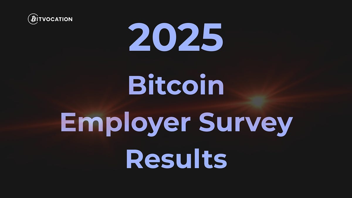 What It Takes to Work in Bitcoin: Employer Insights from the 2025 Bitcoin  Job Market